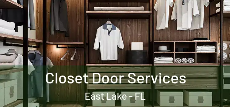  Closet Door Services East Lake - FL