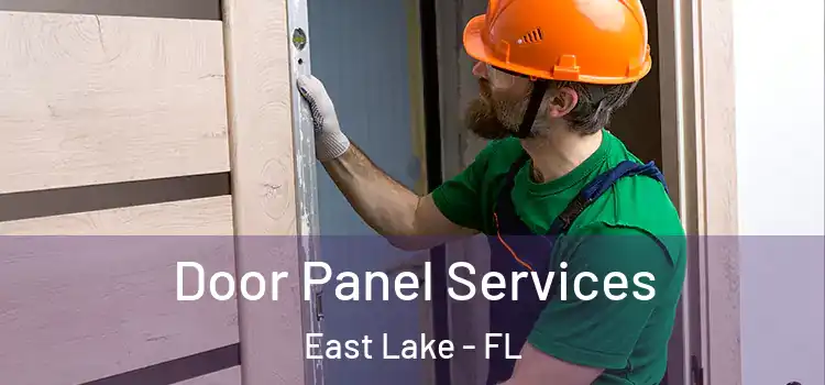 Door Panel Services East Lake - FL