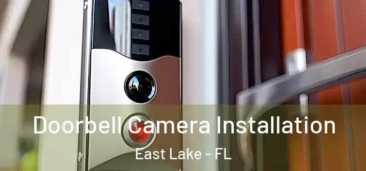  Doorbell Camera Installation East Lake - FL
