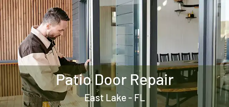  Patio Door Repair East Lake - FL