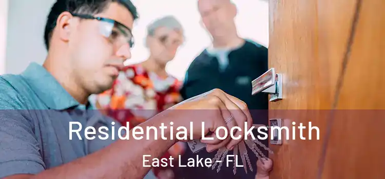 Residential Locksmith East Lake - FL