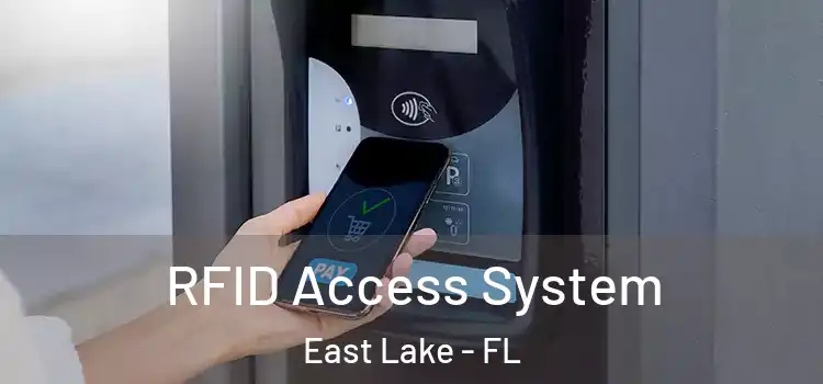RFID Access System East Lake - FL