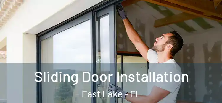 Sliding Door Installation East Lake - FL
